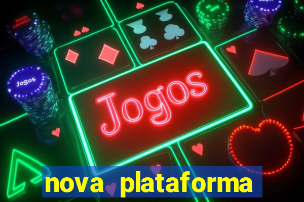 nova plataforma pagando no cadastro cassino